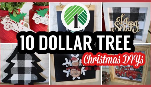 10 BRAND NEW MUST SEE DOLLAR TREE CHRISTMAS DIYS | DIY CHRISTMAS DECOR