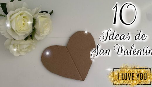 10 Manualidades Para SAN VALENTIN / Diy Valentine'S Day / Decoraciones para el 14 de Febrero