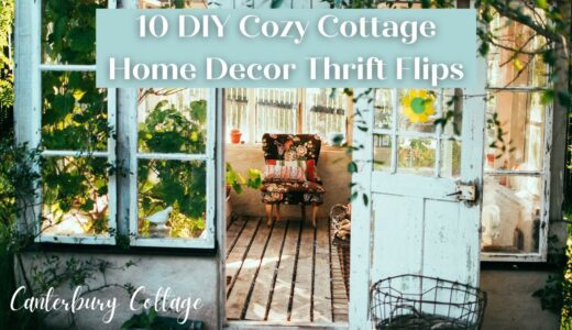 10 DIY COZY COTTAGE HOME DECOR THRIFT FLIPS/COTTAGE DECOR ON A BUDGET