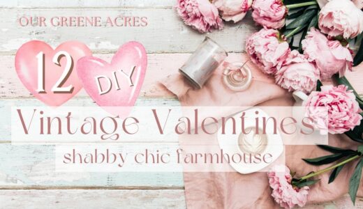 12 DIY Vintage Valentines! Shabby Chic Farmhouse Style