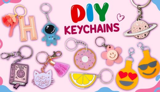 10 DIY KEYCHAINS - How To Make Cute Keychains