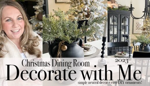 2023 Christmas Dining Room Decorate with Me | Easy DIY Ornaments!